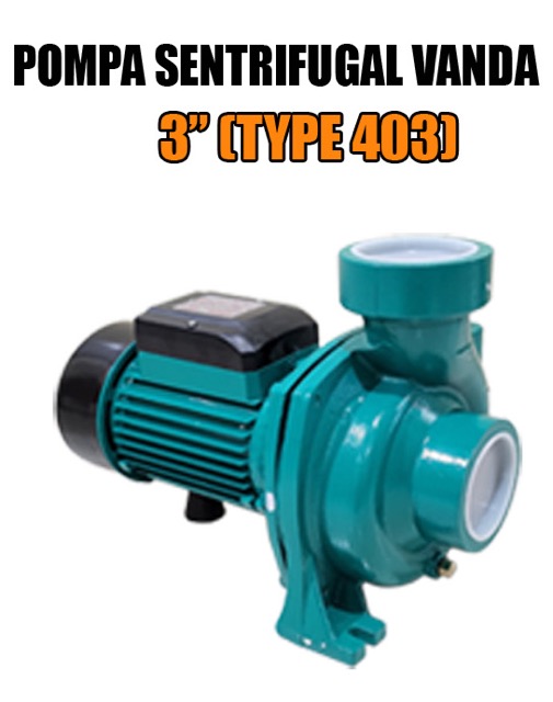 3" (403)      CENTRIFUGAL PUMP VANDA